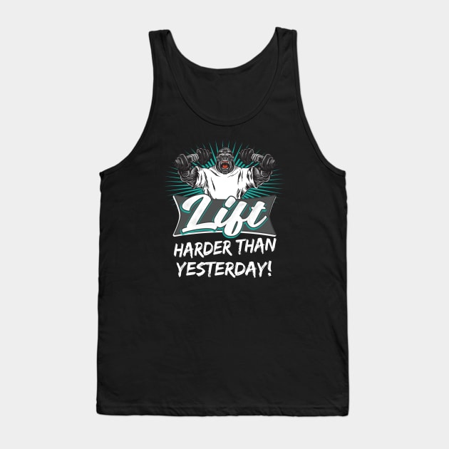 Lift harder than yesterday Workout Motivation Tank Top by Foxxy Merch